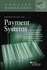 Principles of Payment Systems (Concise Hornbook Series)