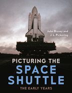 Picturing the Space Shuttle: the Early Years