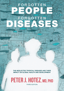 Forgotten People, Forgotten Diseases: the Neglected Tropical Diseases and Their Impact on Global Health and Development, 3rd Edition