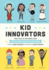 Kid Innovators: True Tales of Childhood From Inventors and Trailblazers (Kid Legends)