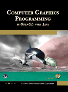 Computer Graphics Programming in Opengl With Java