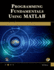 Programming Fundamentals Using Matlab