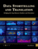 Data Storytelling and Translation: Bridging the Gap Between Numbers and Narratives