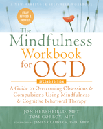 The Mindfulness Workbook for Ocd