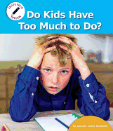 Do Kids Have Too Much to Do? (Shape Your Opinion)