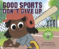 Good Sports Don't Give Up