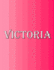 Victoria: 100 Pages 8.5" X 11" Personalized Name on Notebook College Ruled Line Paper