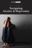 Navigating Anxiety & Depression (Scientific American Explores Big Ideas)