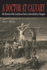 A Doctor at Calvary: the Passion of Our Lord Jesus Christ as Described By a Surgeon