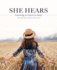 She Hears: Learning to Listen to Jesus-a Six Week Bible Study