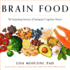 Brain Food: the Surprising Science of Eating for Cognitive Power
