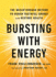 Bursting With Energy: the Breakthrough Method to Renew Youthful Energy and Restore Health, 2nd Edition