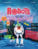 Robots: Explore the World of Robotics and Ai (Myth Busters)