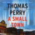 A Small Town Thomas Perry