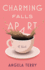 Charming Falls Apart: a Novel
