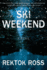 Ski Weekend: a Novel