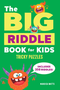 The Big Riddle Book for Kids