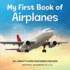 My First Book of Airplanes: All About Flying Machines for Kids