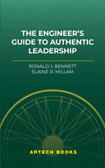 The Engineer's Guide to Authentic Leadership