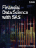 Financial Data Science With Sas
