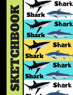 Sketchbook: Trendy Shark Print Pattern Novelty Gift-Shark Sketchbook for Boys, Men and Students and Artists