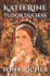 Katherine - Tudor Duchess