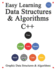 Easy Learning Data Structures & Algorithms C++: Graphic Data Structures & Algorithms (C++ Foundation Design Patterns & Data Structures & Algorithms)