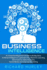 Business Intelligence: An Essential Beginner's Guide to BI, Big Data, Artificial Intelligence, Cybersecurity, Machine Learning, Data Science, Data Analytics, Social Media and Internet Marketing