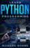 Learn Python Programming: a Step-By-Step Guide About How to Program and Understand Python Programming, Practical Exercises to Apply Theory, Tips and Tricks to Learn Faster Computer Programming