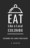 Eat Like a Local-Colombo: Colombo Sri Lanka Food Guide (Eat Like a Local Travel International Guidebooks: Discover the Best Local Food, Restaurants, and Hidden Culinary Gems)
