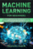 Machine Learning for Beginners a Math Guide to Mastering Deep Learning and Business Application Understand How Artificial Intelligence, Data Science, and Neural Networks Work Through Real Examples