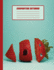 Composition Notebook: College Ruled 100 Lined Pages 8.5 X 11 Inches Screaming Sliced Strawberry