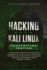 Hacking With Kali Linux: Penetration Testing: a Beginner's Guide With Practical Examples to Learn How to Efficiently Perform Web Penetration Techniques, Exposing Vulnerabilities By Server Attacks
