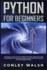 Python for Beginners: An Essential Guide to Easy Learning with Basic Exercises: Python Programming, Python Crash Course, Learn Python, Data Analysis and for Beginner Hakers