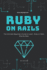 Ruby on Rails: the Ultimate Beginner's Guide to Learn Ruby on Rails Step By Step