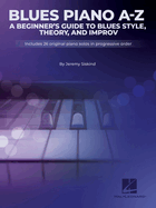 Blues Piano a-Z: a Beginner's Guide to Blues Style Format: Softcover