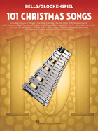 101 Christmas Songs-Bells (Glockenspiel) Format: Softcover