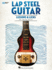Lap Steel Guitar Lessons & Licks - Book with Online Video by Arlen Roth