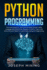 Python Programming: The Crash Course To Learn How To Master Python Coding Language To Apply Theory And Some TIPS And TRICKS To Learn Faster Computer Programming