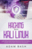 Hacking With Kali Linux: The Complete Beginner's Guide on Kali Linux and Hacking Tools. Includes Basic Security Testing with Kali Linux, Machine Learning, Tips and Tricks for Python Programming