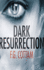 Dark Resurrection (the Colony, 2)
