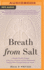 Breath From Salt: a Deadly Genetic Disease, a New Era in Science, and the Patients and Families Who Changed Medicine Forever Bijal P. Trivedi