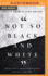 Not So Black and White: an Invitation to Honest Conversations About Race and Faith