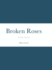 Broken Roses
