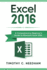 Excel 2016: a Comprehensive Beginner? S Guide to Microsoft Excel 2016