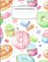 Composition Notebook: Cute Donuts and Cupcakes College Ruled Composition Notebook