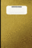 Composition Notebook: Gold Metallic Textured Effect (100 Pages, College Ruled)