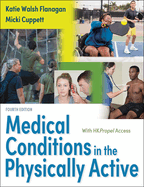 Medical Conditions in the Physically Active 4th Edition With Hkpropel Access