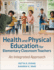 Health and Physical Education for Elementary Classroom Teachers: an Integrated Approach [With Access Code]