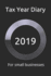 Tax Year Diary 2019: for Small Businesses
